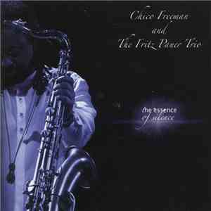 Chico Freeman and The Fritz Pauer Trio - Essence Of Silence