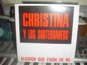 Christina Y Los Subterraneos - Alguien Que Cuide De Mi