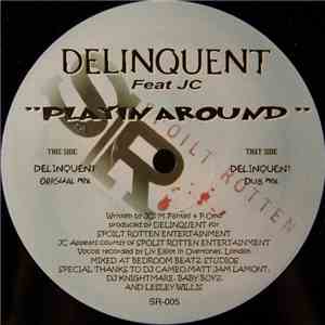 Delinquent - Playin Around