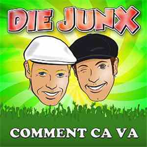 Die JunX - Comment ça Va