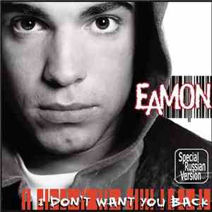 Eamon - I Don't Want You Back