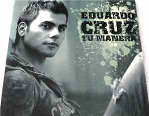 Eduardo Cruz - Tu Manera