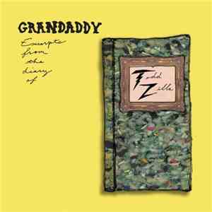 Grandaddy - Excerpts From The Diary Of Todd Zilla
