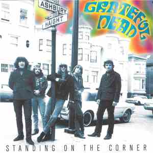 Grateful Dead - Standing On The Corner