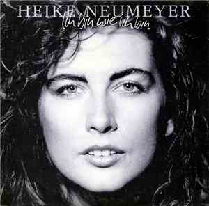 Heike Neumeyer - Ich Bin Wie Ich Bin