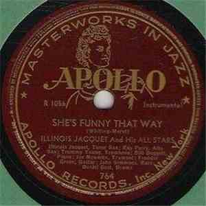 Illinois Jacquet And His All Stars - She's Funny That Way / 12 Minutes To G ...