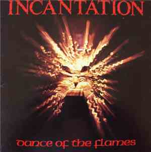 Incantation  - Dance Of The Flames