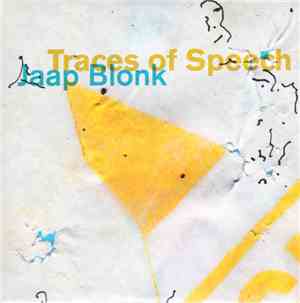 Jaap Blonk - Traces Of Speech