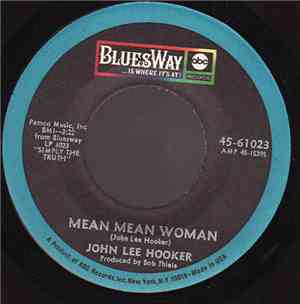 John Lee Hooker - Mean, Mean Woman / I Don't Wanna Go To Vietnam