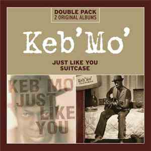 Keb' Mo' - Just Like You / Suitcase