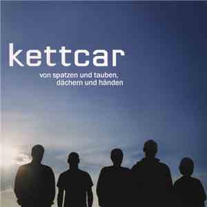 Kettcar - Von Spatzen Und Tauben, Dächern Und Händen