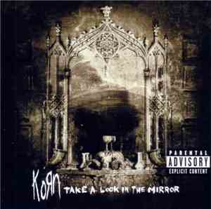 Korn - Take A Look In The Mirror