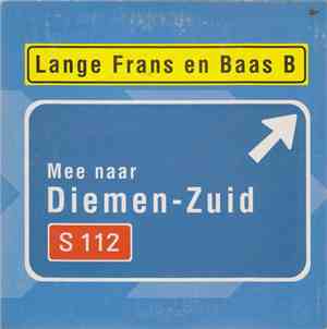 Lange Frans & Baas B - Mee Naar Diemen-Zuid