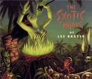 Les Baxter - The Exotic Moods Of Les Baxter