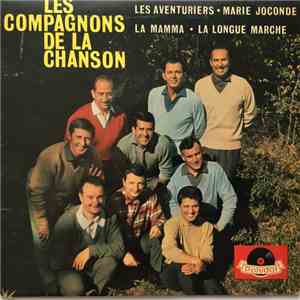 Les Compagnons De La Chanson - Les Aventuriers / Marie Joconde / La Mamma / ...