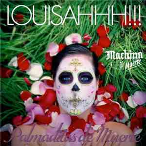 Louisahhh!!! - Palmaditas De Muerte