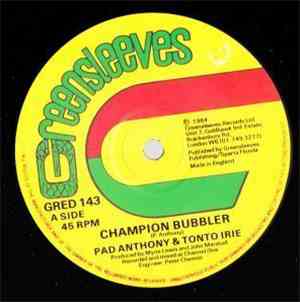 Pad Anthony & Tonto Irie - Champion Bubbler / See Dem A Come