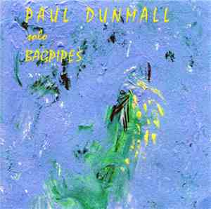 Paul Dunmall - Solo Bagpipes