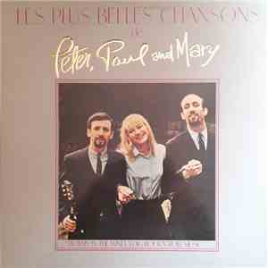 Peter, Paul & Mary - Les plus belles chansons de