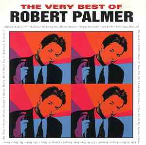Robert Palmer - The Very Best Of Robert Palmer