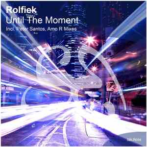 Rolfiek - Until The Moment