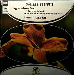 Schubert - Columbia Symphony Orchestra, New York Philharmonic, Bruno Walter - Symphonies N° 5 En Si Bémol - N° 8 En Si Mineur 