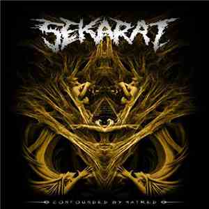 Sekarat - Confounded By Hatred