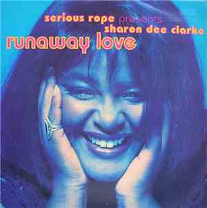 Serious Rope Presents Sharon Dee Clarke - Runaway Love