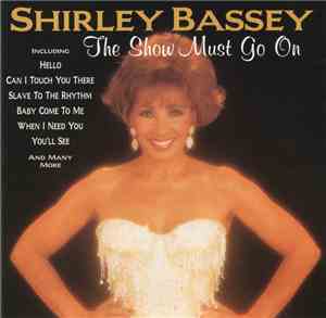 Shirley Bassey - The Show Must Go On