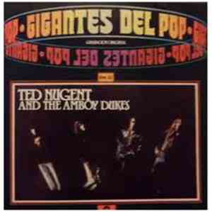 Ted Nugent And  The Amboy Dukes - Gigantes Del Pop Vol. 20
