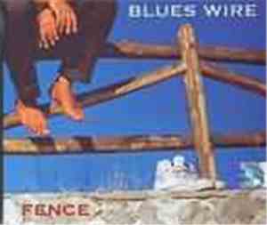 The Blues Wire - Fence