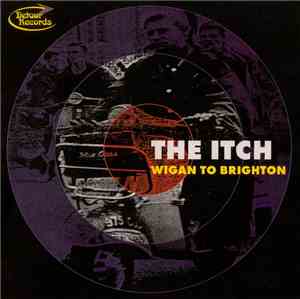 The Itch  - Wigan To Brighton