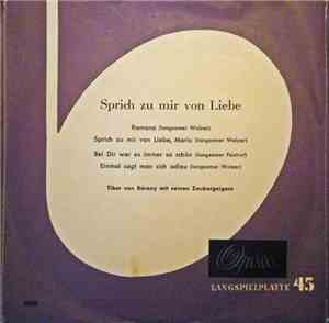 Tibor von Bárany und seine Zaubergeigern - Sprich Zu Mir Von Liebe