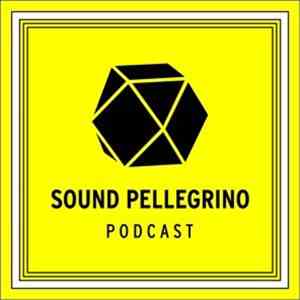 Various - The Sound Pellegrino Podcast - Episode 18