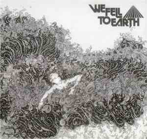 We Fell To Earth - We Fell To Earth