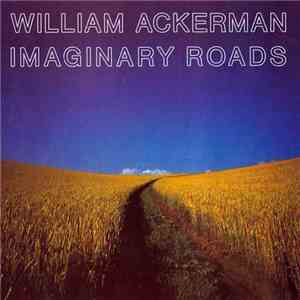 William Ackerman - Imaginary Roads