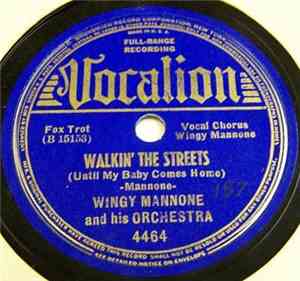 Wingy Manone And His Orchestra - Walkin' The Streets (Until My Baby Comes H ...