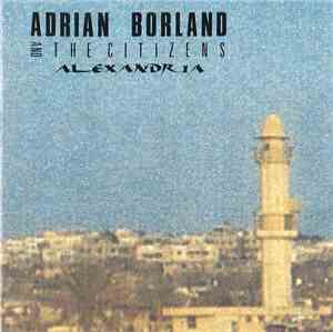 Adrian Borland And The Citizens - Alexandria