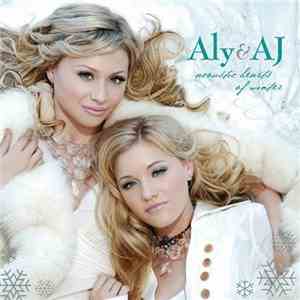Aly & AJ - Acoustic Hearts Of Winter