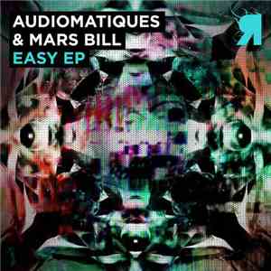 Audiomatiques & Mars Bill - Easy EP