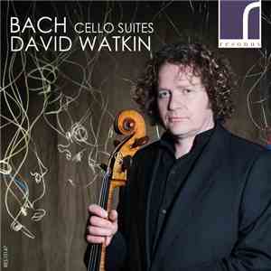 Bach, David Watkin - Cello Suites; David Watkin