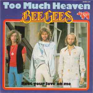 Bee Gees - Too Much Heaven / Rest Your Love On Me