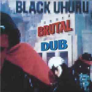 Black Uhuru - Brutal Dub
