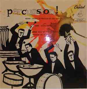 Darius Milhaud / Carlos Chavez / Bela Bartok - Percussion!