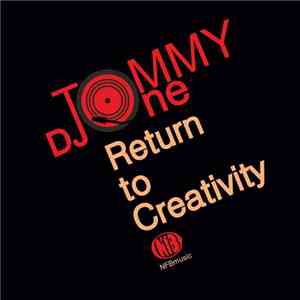 DJ Tommy One - Return To Creativity