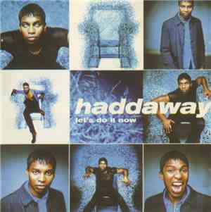 Haddaway - Let's Do It Now