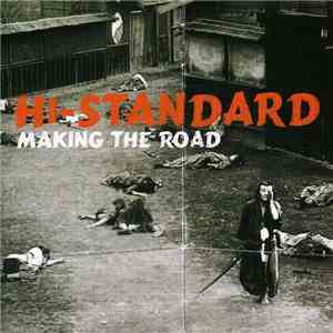 Hi-Standard - Making The Road