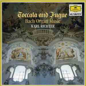 Johann Sebastian Bach - Toccata Und Fuge - Festliche Orgelklänge