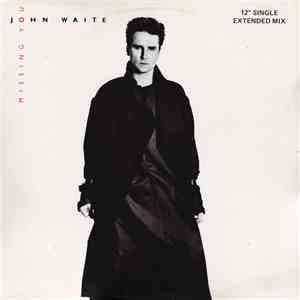 John Waite - Missing You