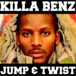 Killa Benz - Jump & Twist